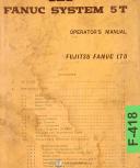Fanuc-Fanuc System 5T, Fujitsu B-51462E, Descriptions Manual Year (1976)-5T-02